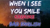 WHEN I SEE YOU SMILE - BAD ENGLISH (KARAOKE VERSION)