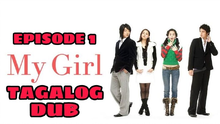 MY GIRL TAGALOG DUB EPISODE 1