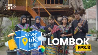 Mengenal Kerajinan Songket & Berkunjung ke SMAN 1 Mataram! | #StudyTourRuangguru Episode 3