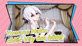 [Yowane Haku] Haku trong chiếc Váy ôm hông