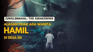 JUNGLEMAHAL: THE AWAKENING | KENAPA DESA INI TIDAK PERNAH ADA WANITA HAMIL