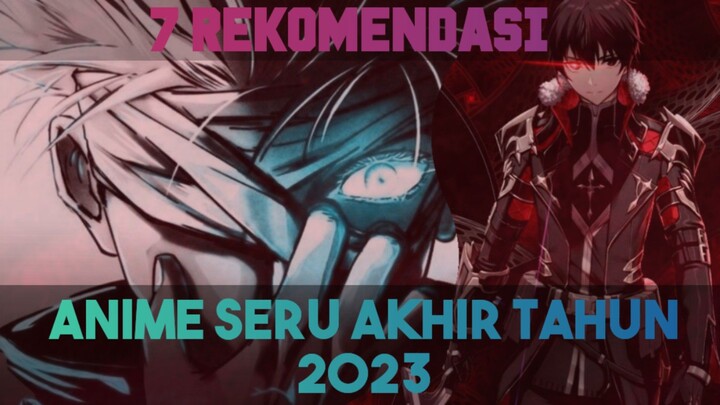 7 REKOMENDASI ANIME SERU AKHIR TAHUN 2023