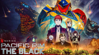 รีวิวหนัง Pacific Rim: The Black ปลุกชีพไคจูเยเกอร์ใหม่สไตล์อนิเมะญี่ปุ่น