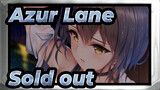 [Azur Lane|Bản phối hiệu đính|60fps|1080p]Sold out