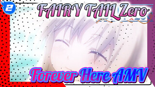 FAIRY TAIL Zero AMV - Forever Here/Our Friendships_2