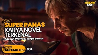 7 Film Super Panas Diangkat Dari Karya Novel Terkenal - DAFTAR FILM