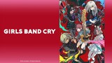 Girls Band Cry - Episode 1 [Subtitle Indonesia] !