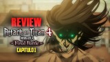 🔥 Review y Resumen SHINGEKI NO KYOJIN Temporada 4 Parte 2 Capítulo 1 | El inicio del Fin