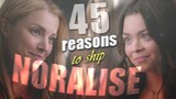 45 Reasons to ship NORALISE