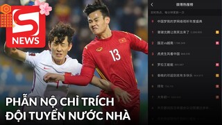 Netizen Trung Quốc sau trận thua: Nước 1,4 tỷ dân mà không tìm được 11 người biết đá bóng?