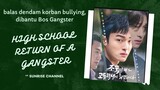 Balas dendam korban bullying dibantu bos gangster, "HIGH SCHOOL RETURN OF A GANGSTER"
