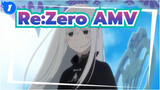Re:Zero รีเซทชีวิต ฝ่าวิกฤตต่างโลก AMV/Epic | ตัวละครทั้งหมด!_1