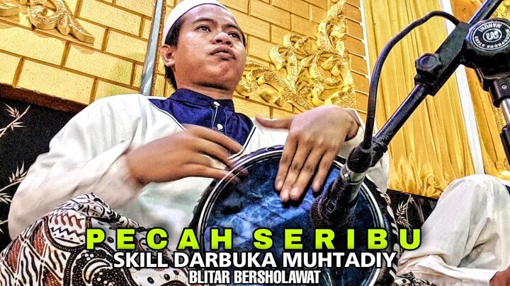 PECAH SERIBU VERSI SHOLAWAT - KAMPUNG COKLAT BLITAR BERSHOLAWAT || MUHTADIY DARBUKA