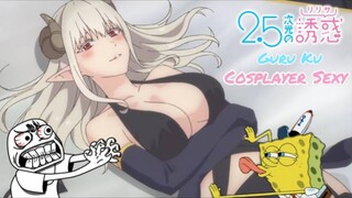 [Fandub Medan] 2.5 Dimensional Seduction - Guru Ku Cosplayer Sexy