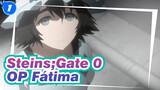 [Steins;Gate 0/MAD] OP Fátima_1