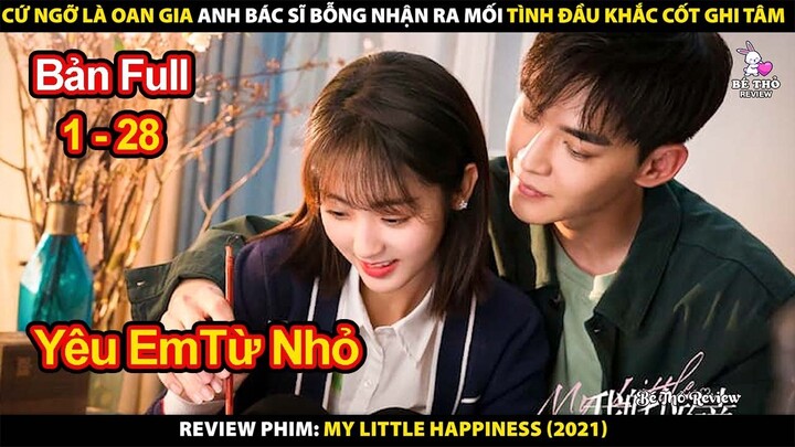 Mối Tình Đầu Khắc Cốt Ghi Tâm Của Anh Chàng Bác Sĩ Đẹp Trai | Review Phim Hạnh Phúc Nhỏ Của Anh 2021