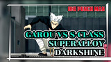 Garou vs S-Class hero Superalloy Darkshine | One-Punch Man
