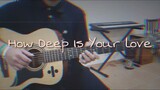 How Deep Is Your Love - Bee Gees (Aesthetic Fingerstyle Guitar Cover)