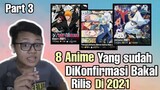 8 Anime yang sudah DiKonfirmasi pasti bakal Rilis ditahun 2021 ||Part 3
