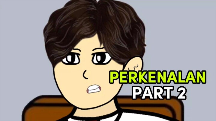 PERKENALAN PART 2 - DRAMA ANIMASI SERIES