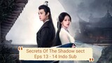 Secrets of The Shadow Sect Eps 13 - 14 Indo Sub