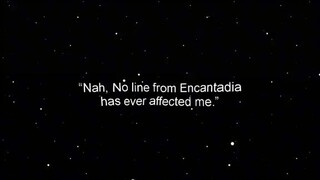 "Nah, No line in Encantadia has ever affected me."