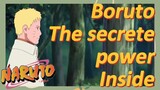 Boruto The secrete power Inside