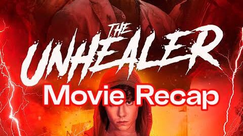 The Unhealer (2020) | Movie Recap