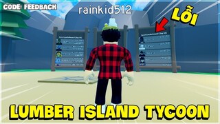 Roblox - 24 Giờ Căng Thẳng Giải Quyết Lỗi Nặng Trong Lumber Island Tycoon