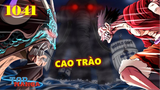 [Dự đoán OP 1041]. Luffy vs Kaido cao trào, băng Mũ Rơm lâm nguy! Quá khứ của Zunisha và JoyBoy!