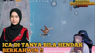 Jawapan Ica Ketika Di Tanya Bila Hendak Berkahwin | Pubg Mobile