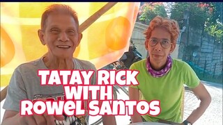 TATAY RICK :KAMAYAN  WITH ROWEL SANTOS