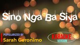 Sino Nga Ba Siya - Sarah Geronimo | Karaoke Version