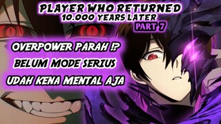 Baru Pakai 5% Kekuatan !? Udah Bikin Lawan Kena Mental !? (Player Who Returned Part 7)