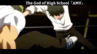 The God of High School「AMV」Hay Nhất