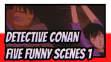 [Detective Conan]Five funny Scenes (Part 1)_1