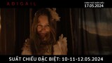 ABIGAIL | Super Sucker Review | Suất chiếu đặc biệt: 10-11-12.05 | CTKC: 17.05.2024 #abigailmovie