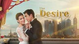 The Desire: Episode 15 🇵🇭(Tagalog Dubbed)🇵🇭