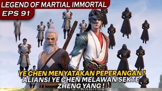 AKHIRNYA YE CHEN MENYATAKAN PERANG BESAR DENGAN SEKTE ZHENG YANG ! - LEGEND OF XIANWU EPS 91