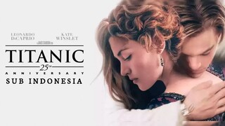 TITANIC ANNIVERSARY 25th | TRAILER (SUB INDONESIA)