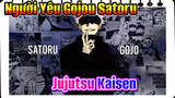 Thầy Gojo Satoru Đã Trở Thành Người Trong Mộng Của Mọi Người Như Thế Nào | Jujutsu Kaisen