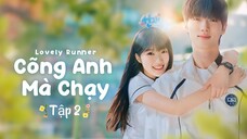 Phim Cõng Anh Mà Chạy - Tập 2 | Vietsub