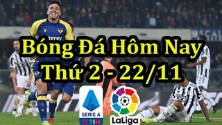 Lịch Thi Đấu Bóng Đá Hôm Nay 22/11 - Trận Đấu Muộn La Liga & Serie A - Thông Tin Trận Đấu