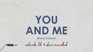 Boyce Avenue Cover - You And Me  by Lifehouse (Full HD Lyrics) 🎵