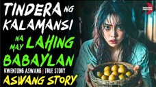 TINDERA NG KALAMANSI NA MAY LAHING BABAYLAN | Kwentong Aswang | True Story | 12/01/2024 🎬