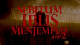 Official First Look - SEBELUM IBLIS MENJEMPUT Ayat 2 - 27 Feb 2020