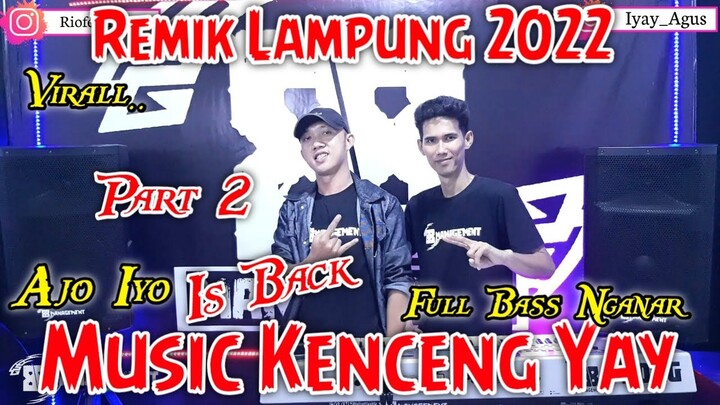 VJ AJO IYO IS BACK 88 MANAGEMENT PART 2 || REMIX TERBARU 2022 || arr iyay_agusS