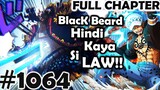 One Piece Full 1064: BlackBeard Panis Kay Law!! |Tagalog One Piece