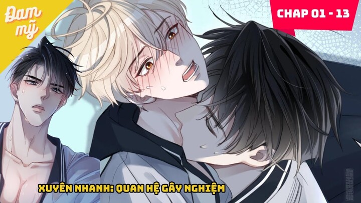 Chap 01 - 13 | Xuyên nhanh: Quan hệ gây nghiện | Review Đam Mỹ