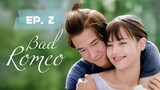 Bad Romeo Episode 2 (Tagalog)